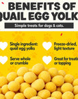 Freeze Dried Dog & Cat Treats, Quail Egg Yolk, Single Ingredient - 5 OZ